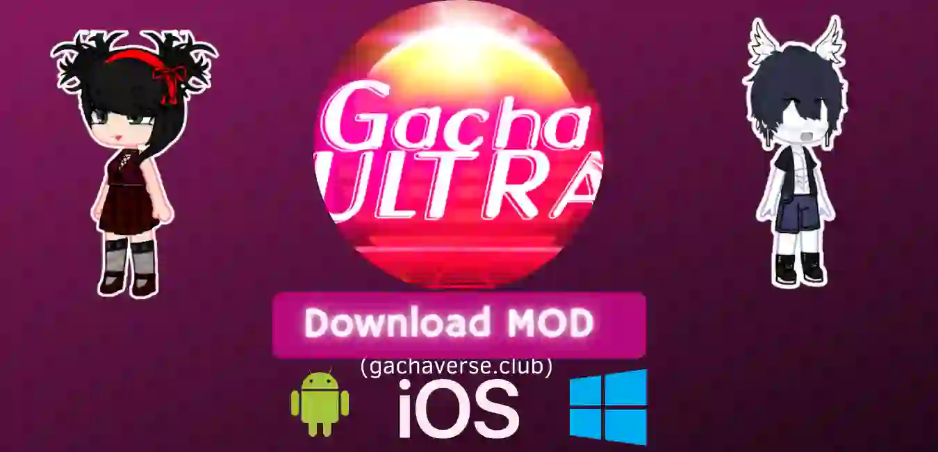Gacha Ultra 3 Mod APK for Android, iOS, Windows(PC)
