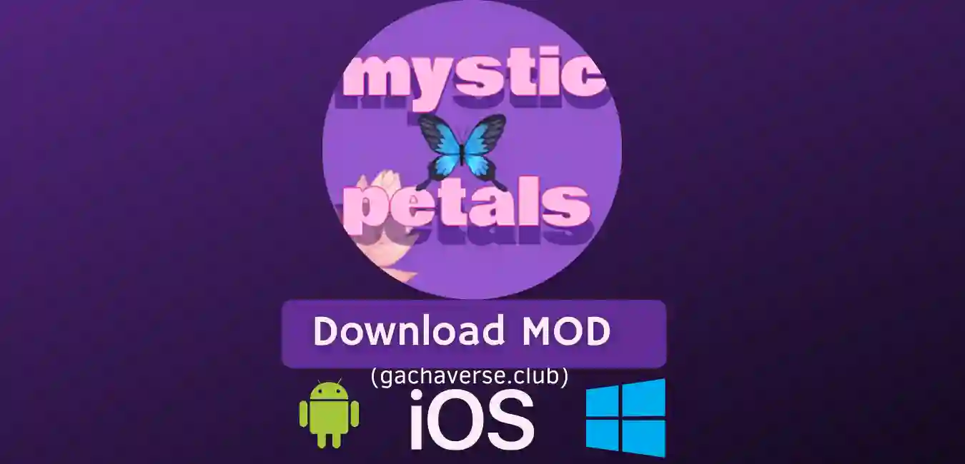 Gacha Mystic Petals Mod APK for Android, iOS, Windows(PC)
